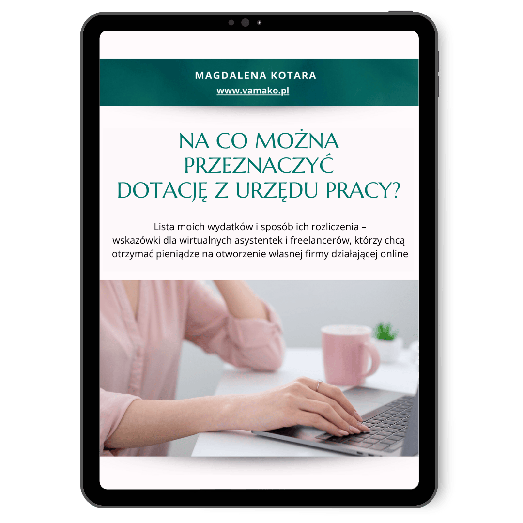 E-book od VAMaKo Magdalena Kotara Na co można przeznaczyć dotację z urzędu pracy, jeśli chcesz pracować online jako wirtualna asystentka czy freelancer